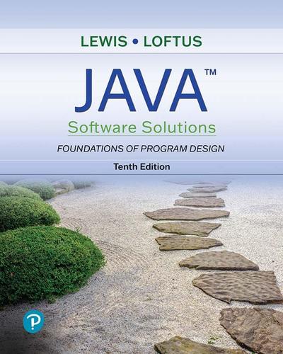 Java Software Solutions, Foundations of Program Design, 10th Edition