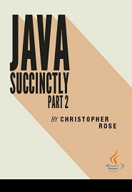 Java Succinctly Part 2