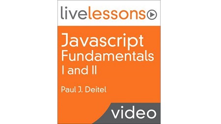 Javascript Fundamentals I and II LiveLessons