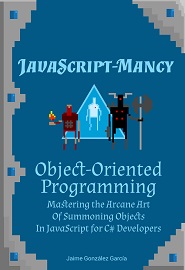 JavaScript-mancy: Object-Oriented Programming