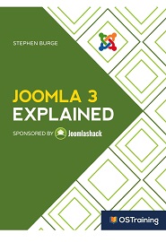 Joomla 3 Explained: Your Step-by-Step Guide to Joomla 3