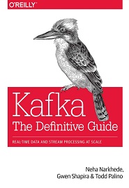 Kafka: The Definitive Guide