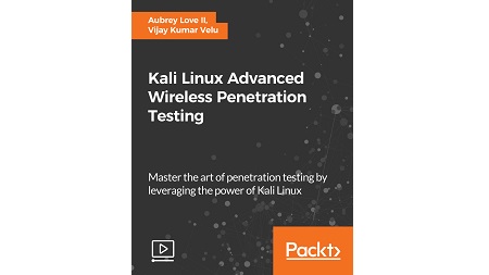 Kali Linux Advanced Wireless Penetration Testing