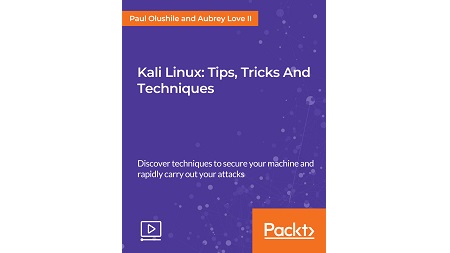 Kali Linux: Tips, Tricks and Techniques