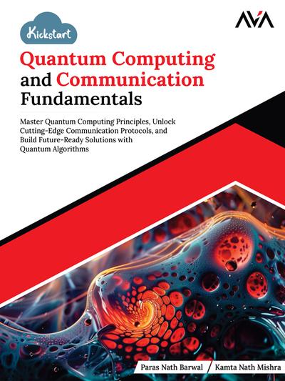 Kickstart Quantum Computing and Communication Fundamentals