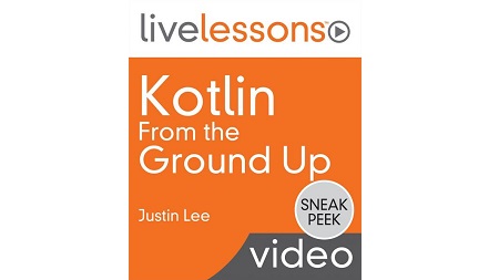 Kotlin From the Ground Up