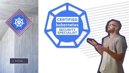 Kubernetes CKS 2022 Complete Course – Theory – Practice