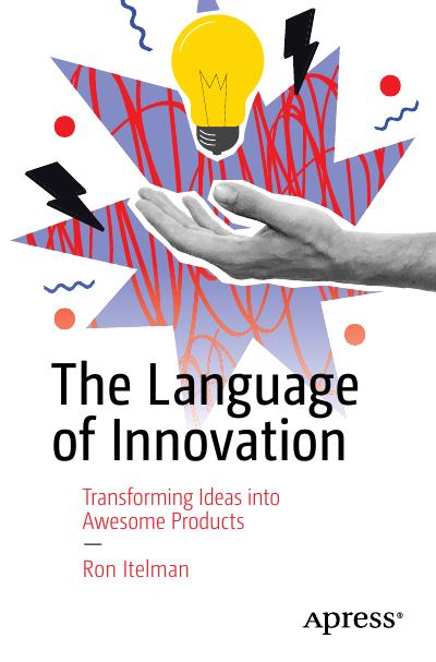 The Language of Innovation: Transforming Ideas into Awesome Products