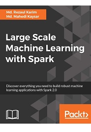 Large Scale Machine Learning with Spark