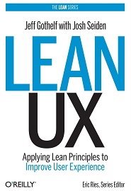 Lean UX: Applying Lean Principles to Improve User Experience