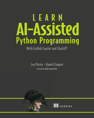 Learn AI-assisted Python Programming: With GitHub Copilot and ChatGPT