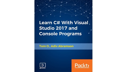 Learn C# With Visual Studio 2017 and Console Programs