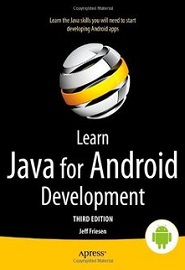 Learn Java for Android Development: Java 8 and Android 5, 3rd Edition