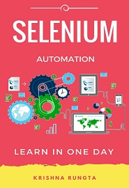 Learn Selenium in 1 Day: Definitive Guide to Learn Selenium for Beginners