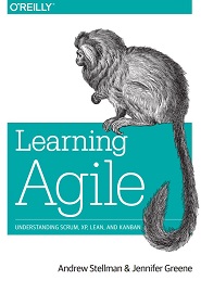 Learning Agile: Understanding Scrum, XP, Lean, and Kanban