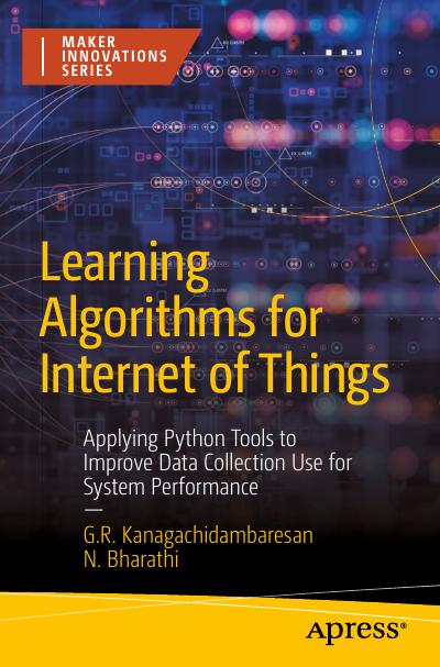 Learning Algorithms for Internet of Things: Applying Python Tools to Improve Data Collection Use for System Performance