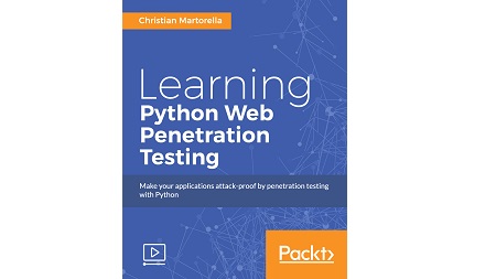 Learning Python Web Penetration Testing