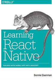 Learning React Native: Building Native Mobile Apps with JavaScript