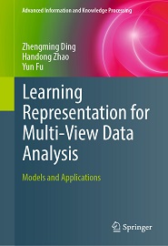 Learning Representation for Multi-View Data Analysis: Models and Applications