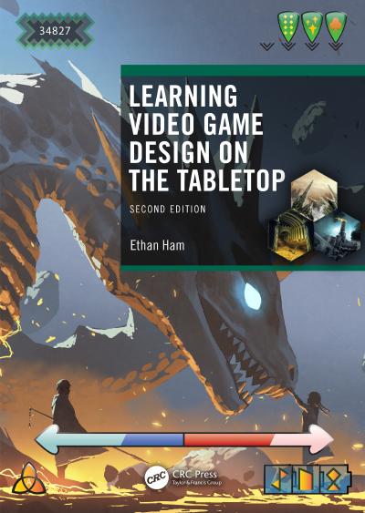 Learning Video Game Design on the Tabletop, 2nd Edition