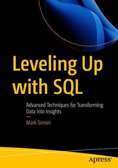 Leveling Up with SQL: Advanced Techniques for Transforming Data into Insights