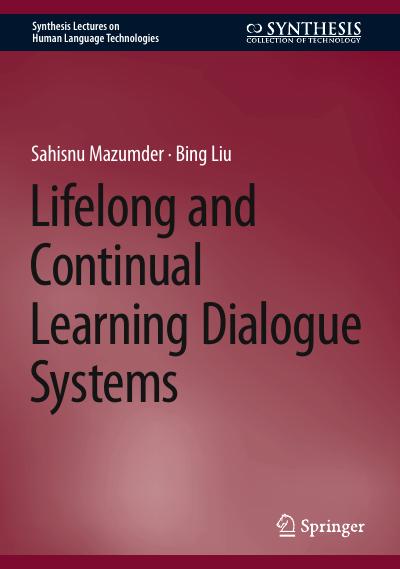 Lifelong and Continual Learning Dialogue Systems