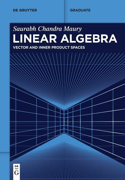 Linear Algebra: Vector and Inner Product Spaces