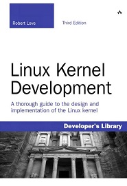 Linux Kernel Development, 3rd Edition