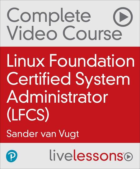 Linux Foundation Certified System Administrator (LFCS), 3rd Edition