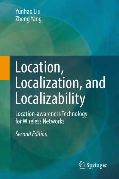 Location, Localization, and Localizability: Location-awareness Technology for Wireless Networks, 2nd Edition