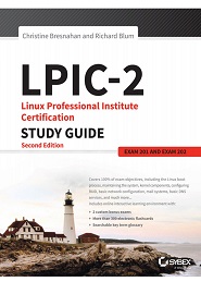 LPIC-2: Linux Professional Institute Certification Study Guide: Exam 201 and Exam 202, 2nd Edition