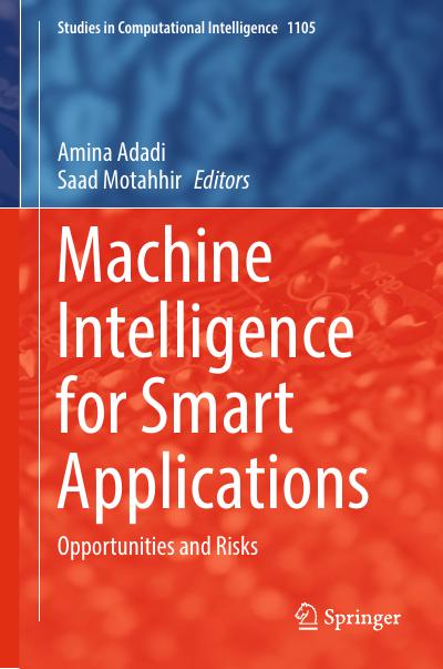 Machine Intelligence for Smart Applications: Opportunities and Risks