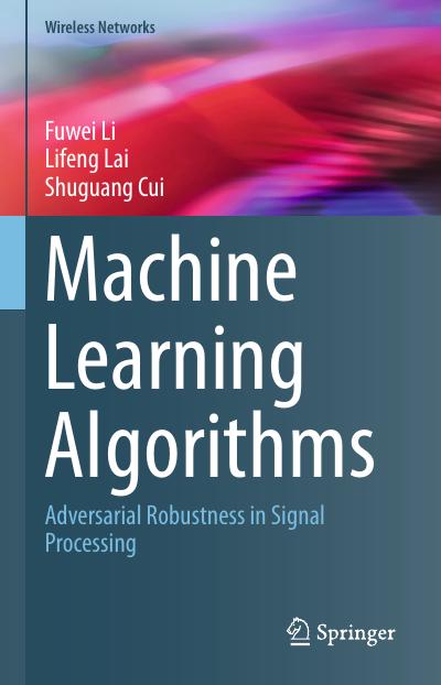 Machine Learning Algorithms: Adversarial Robustness in Signal Processing