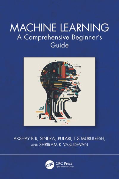 Machine Learning: A Comprehensive Beginner’s Guide