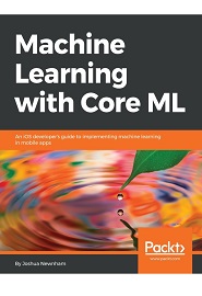 Machine Learning with Core ML