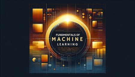 Machine Learning Fundamentals