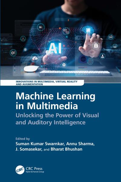 Machine Learning in Multimedia: Unlocking the Power of Visual and Auditory Intelligence