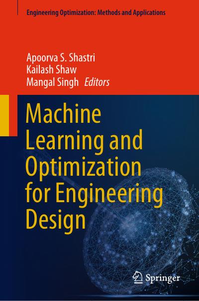 Machine Learning and Optimization for Engineering Design