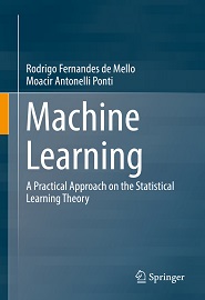 Machine Learning: A Practical Approach on the Statistical Learning Theory