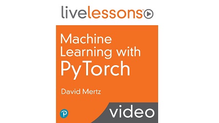 Machine Learning with PyTorch LiveLessons