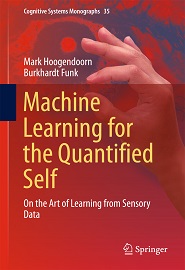 Machine Learning for the Quantified Self: On the Art of Learning from Sensory Data