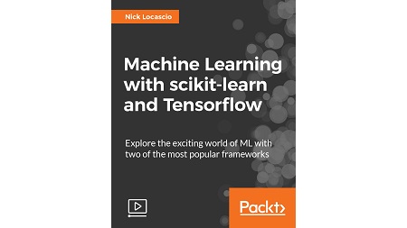 Machine Learning with scikit-learn and Tensorflow