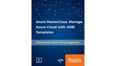 Azure MasterClass: Manage Azure Cloud with ARM Templates