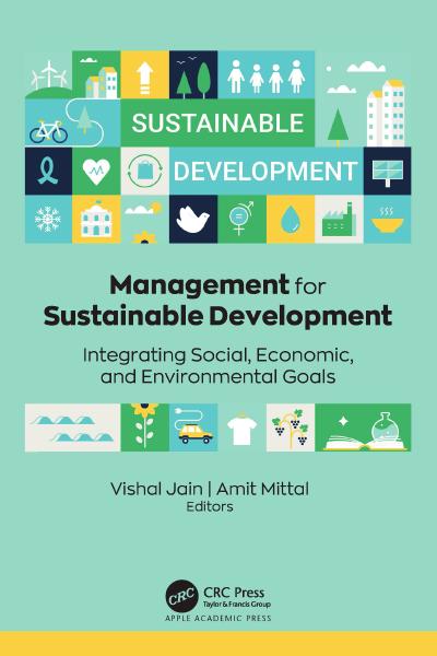 Management for Sustainable Development: Integrating Social, Economic, and Environmental Goals