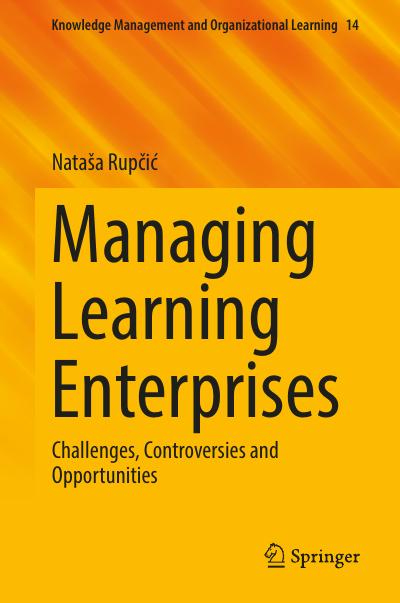 Managing Learning Enterprises: Challenges, Controversies and Opportunities