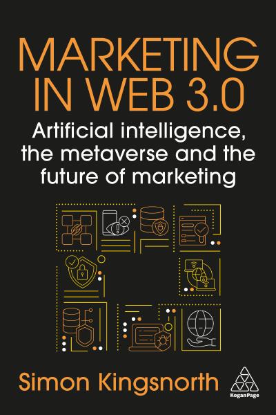 Marketing in Web 3.0: Artificial Intelligence, the Metaverse and the Future of Marketing