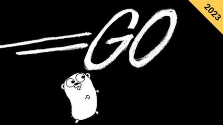 Go (Golang) Programming: The Complete Go Bootcamp 2023