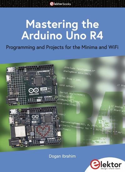 Mastering the Arduino Uno R4: programming and Projects for the Minima and WiFi