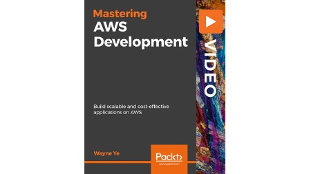 Mastering AWS Development