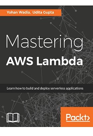 Mastering AWS Lambda